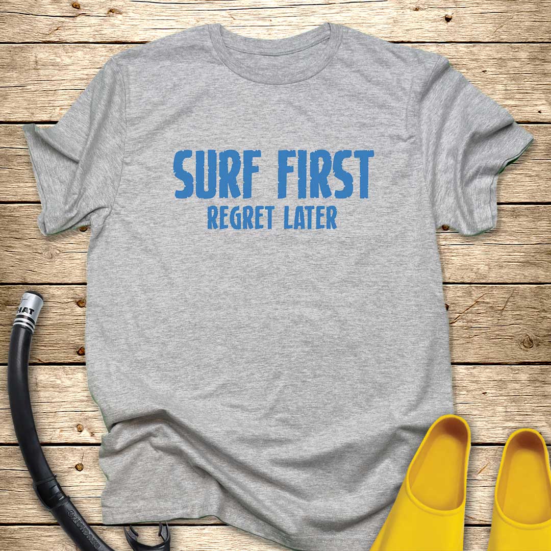 Surf First T-Shirt